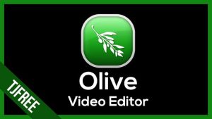 Olive Video Editor V1.9.9 Crack Scarica gratis per PC Windows 2023